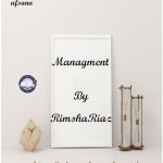 Managment afsana by Rimsha Riaz